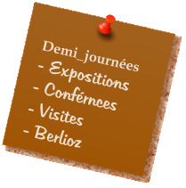 Demi_journées - Expositions - Conférnces - Visites - Berlioz
