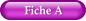 Fiche A