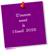 S’inscrire avant le 15avril  2025