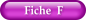 Fiche  F