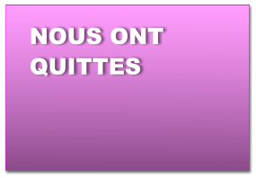 NOUS ONT QUITTES